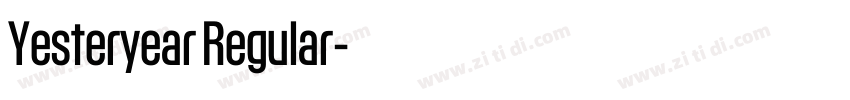Yesteryear Regular字体转换 Yesteryear Regular字体转换